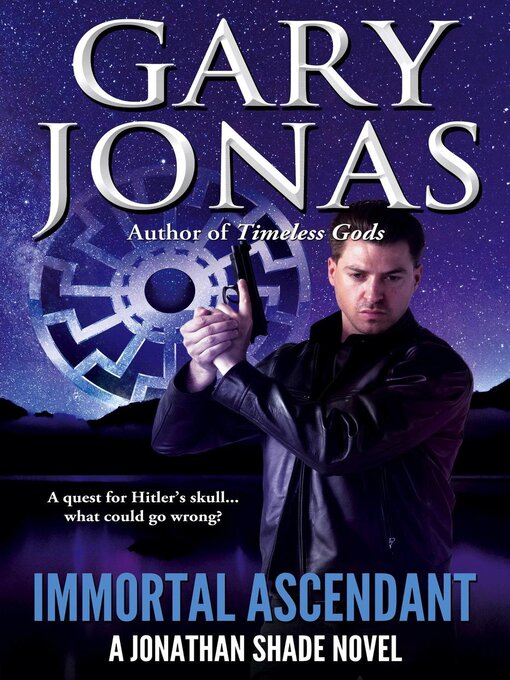 Title details for Immortal Ascendant by Gary Jonas - Available